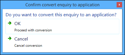 Confirm Convert Enquiry to Application message