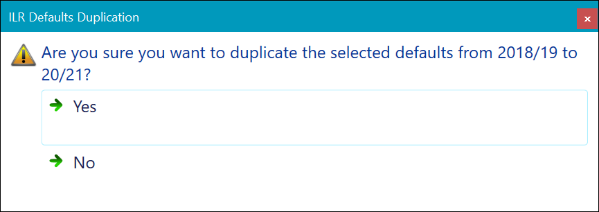 ILR Defaults Duplication confirmation message