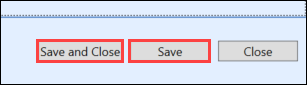 Save and Save and Close buttons