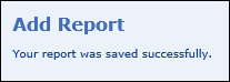 Add Report confirmation message