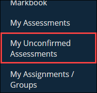 My Unconfirmed Assessments option